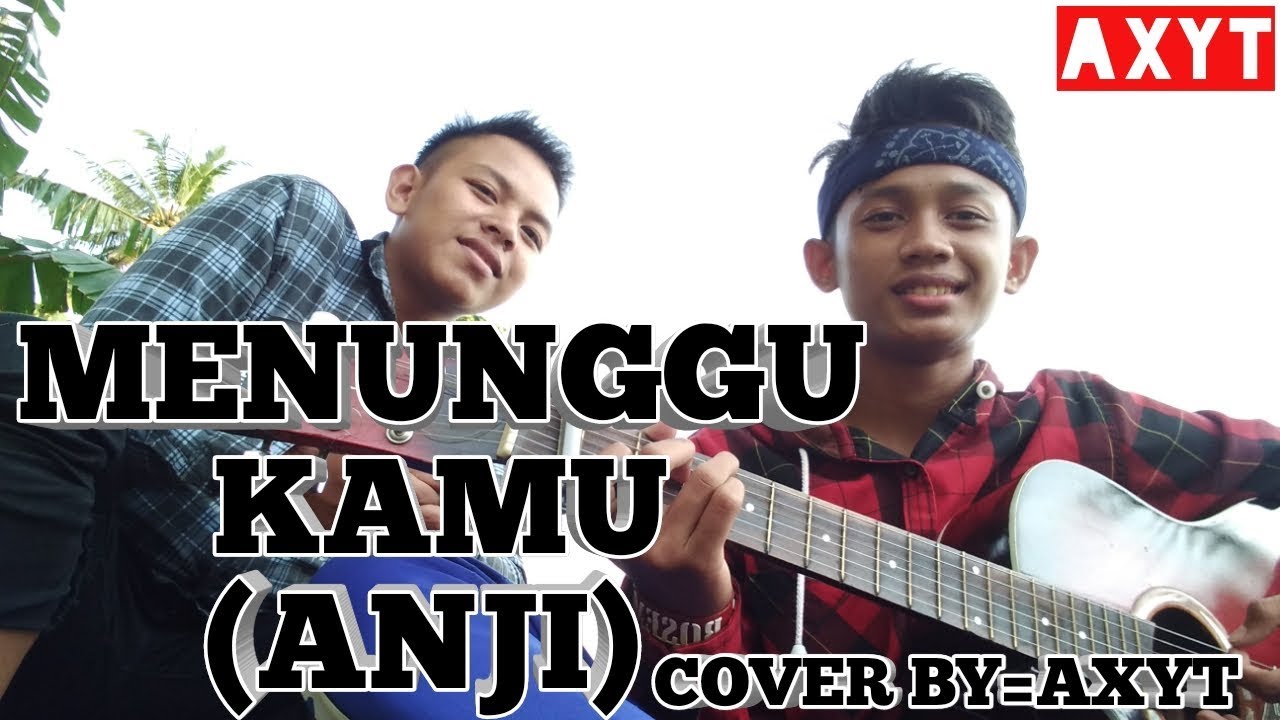 Lagu Terbaru Anji Menunggu Kamu (Video Cover by Aditya x