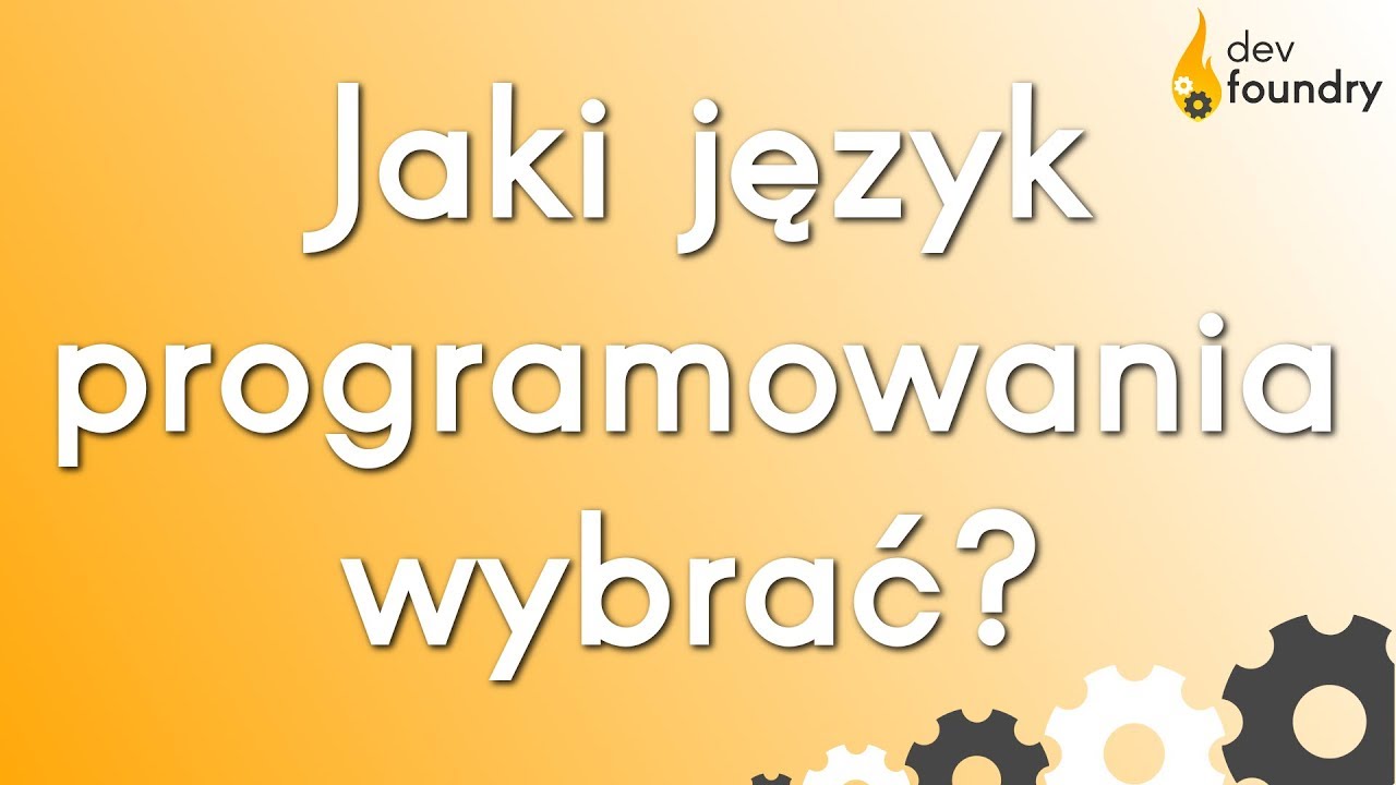 JAKI JĘZYK PROGRAMOWANIA WYBRAĆ? - YouTube