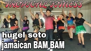 Hugel SOLTO JAMAICAN BAM BAM #zumba #tropicalfitness