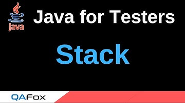 Java for Testers - Part 225 - Stack