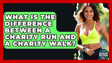 What Is The Difference Between A Charity Run And A Charity Walk? - Running Beyond Limits