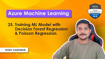 25. Training ML Model with Decision Forest & Poisson Regression | Azure ML | DP-100 Exam Prep