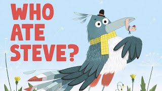 WHO ATE STEVE? | READ-ALOUD | FUNNY & ENGAGING! | BUILD VOCAB & CRITICAL THINKING | #readaloud #esl