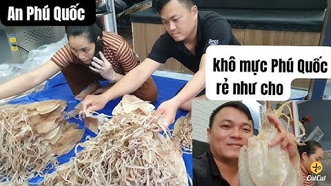 Review Khô Mực Câu Phú Quốc | Khô mực phú Quốc mắt hay rẻ