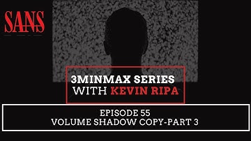 Episode 55: Volume Shadow Copy-Part 3