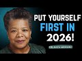 PUT YOURSELF FIRST IN 2026 Life Changing Advice Maya Angelou Motivation 
