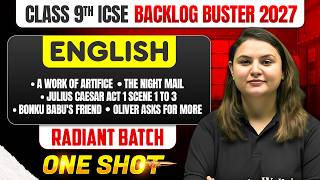 ICSE Class 9 English One Shot 🔥| A Work of Artifice, The Night Mail, Julius Caesar Act 1 Scene 1- 3