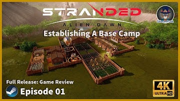 Stranded Alien Dawn: Establishing A Base Camp | EP01