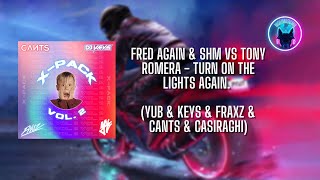 Fred again & SHM VS Tony Romera - Turn On The Lights again. (YuB & Keys & Fraxz & Cants & CASIRAGHI) Resimi