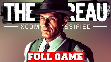 THE BUREAU XCOM DECLASSIFIED Gameplay Walkthrough FULL GAME No Commentary (PC 4K 60FPS Longplay)