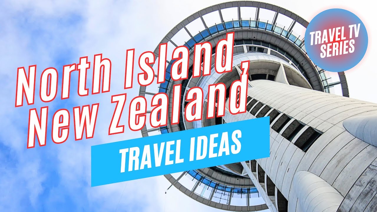 New Zealand North Island Travel Ideas | Top Things to Do | Tour the World TV