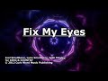 Fix My Eyes - for KING & COUNTRY - Lyrics