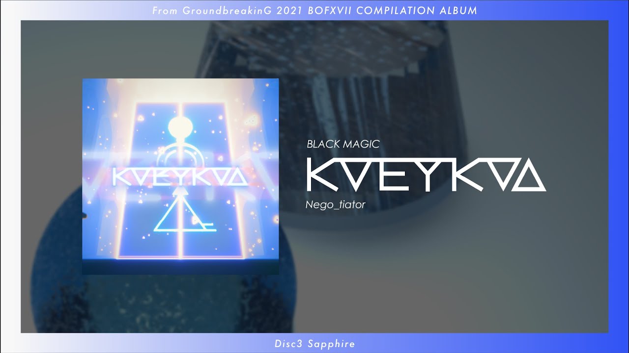 KVEYKVA / Nego_tiator 【GroundbreakinG / BOFXVII】 - YouTube