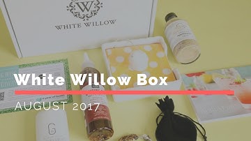 White Willow Box Subscription Box Unboxing August 2017