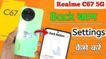 Realme c67 5g back button setting | Realme c67 me back button kaise lagaye/navigation key setting