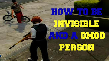 GTA Online: How to be invisible or a GMOD person (Patched)