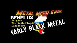 Early BeNeLux BLACK METAL review (TOP 6 Low Countries Dutch, Netherlands, Belgium, Luxembourg)🇧🇪🇳🇱🇱🇺