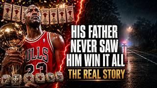 His Father Was Murdered Before He Won It All | Michael Jordan's Real Story