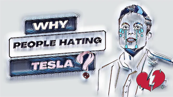 Why do people hate Tesla? |  Exploring the Reasons Behind the Controversy and Criticism