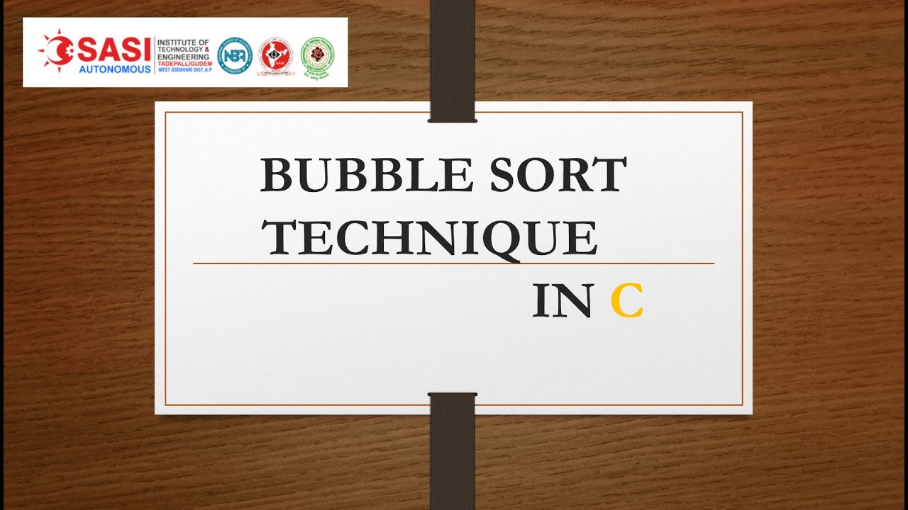 BUBBLE SORT TECHNIQUE USING C - YouTube