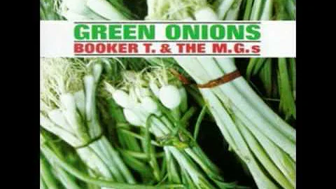 Booker T & the M G 's - Green Onions (Original / HQ audio)