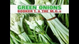 Booker T & the M G 's - Green Onions (Original / HQ audio)
