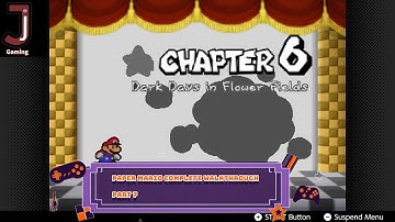 Paper Mario Complete walkthrough part 7- Chapter 6 Dark days in flowers fields