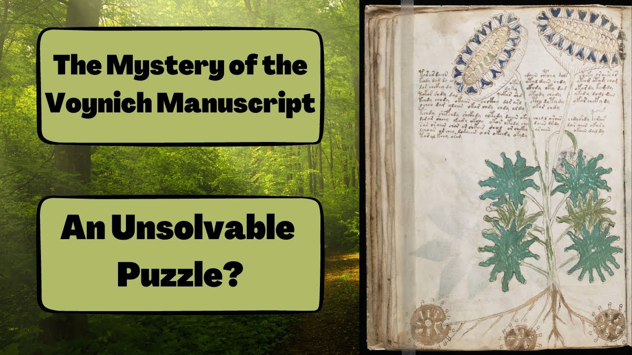 The Mystery of the Voynich Manuscript: An Unsolvable Puzzle?
