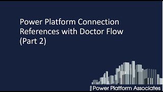 Power Platform Connection References with Doctor Flow (Part 2) :  you need more Profile