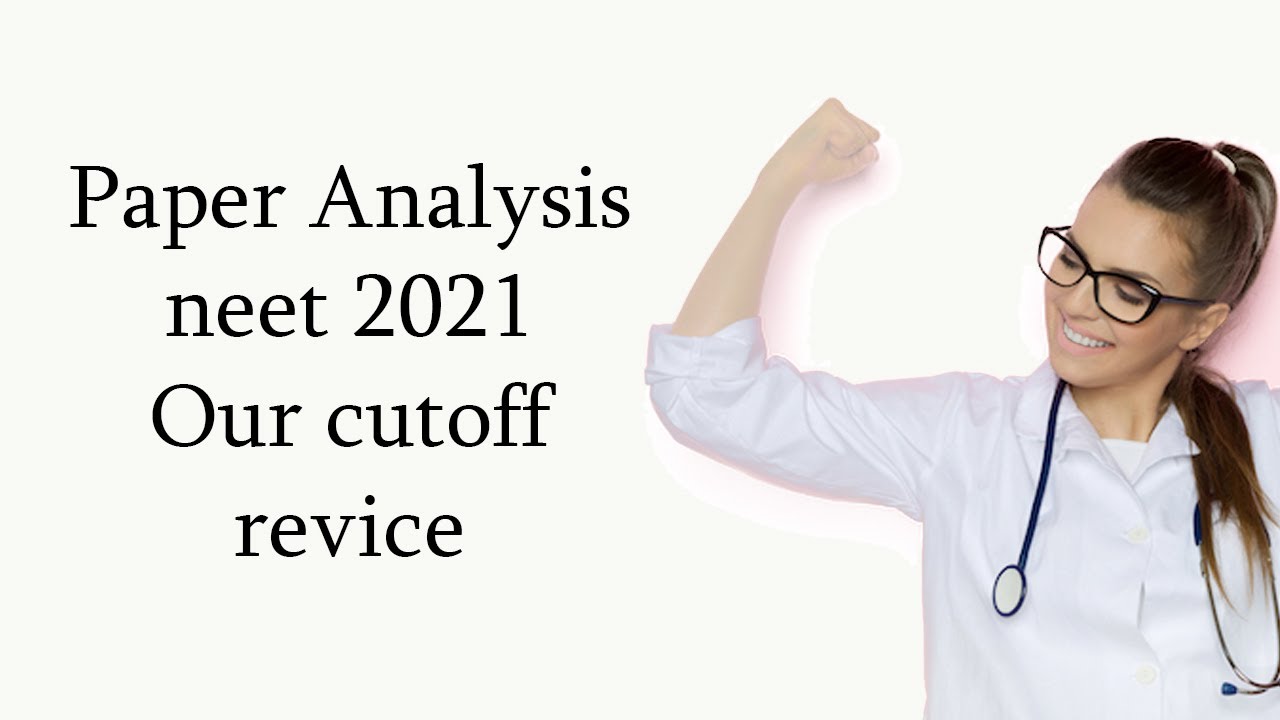 neet-2021-paper-analysis-cut-off-prediction-neet-2020-neet-2020-youtube