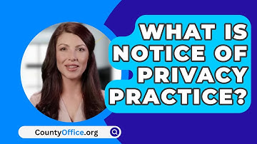 What Is Notice Of Privacy Practice? - CountyOffice.org