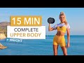 15 MIN COMPLETE UPPER BODY - all you need for back, arms &amp; chest I with weight or bottle