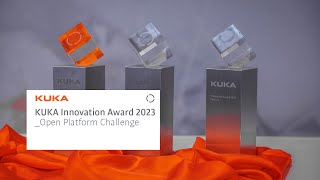 Meet The Finalists And Winner Of The Kuka Innovation Award 2023 Open Platform Challenge