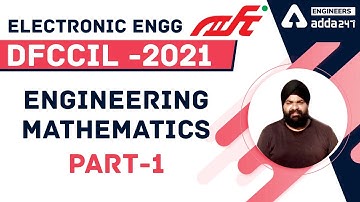 Electronic Engg | DFCCIL ENGINEERING MATHEMATICS PART 1 | Engineers Adda