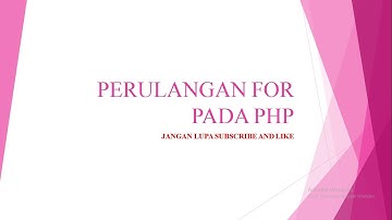 PERULANGAN FOR PADA PHP