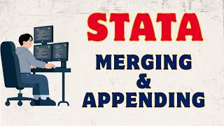 Lecture 9 - Merging & Appending Datasets in STATA