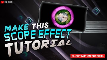 Scope Effect Like @Siddha Gaming | Scope Effect Tutorial | Alight Motion Tutorial | #lakkigaming