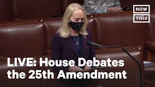 House of Representatives Debates the 25th Amendment | LIVE | NowThis