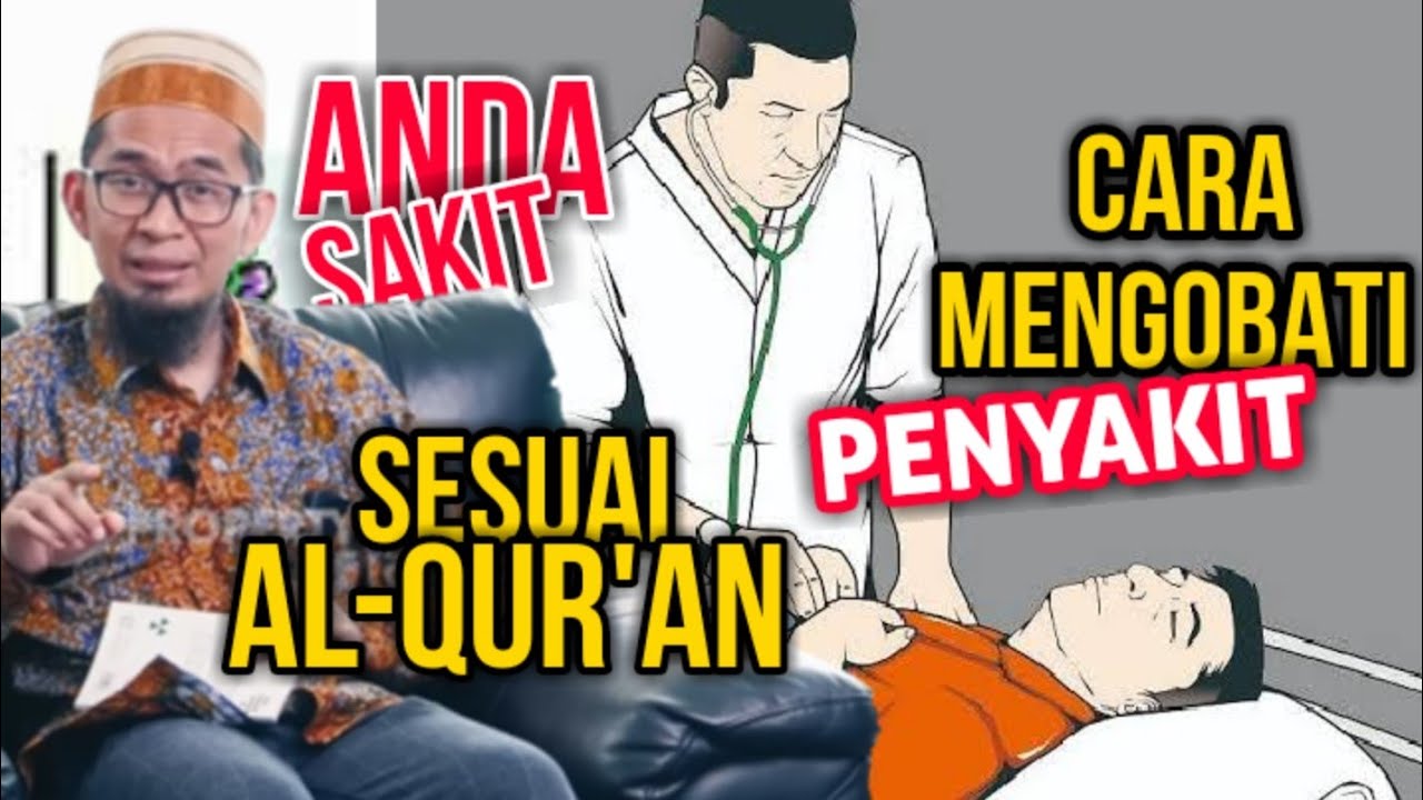 Cara Mengobati Penyakit Menurut Al-Qur'an | Ustadz Adi Hidayat