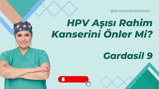 Gardasil 9 HPV Aşısını Neden Yaptırmalıyım I HPV Aşısı Rahim Kanserini Önler Mi