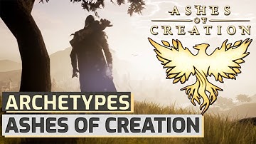 Ashes of Creation - Archetypes