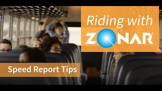 Riding with Zonar: Episode 6 "Speed Report Tips"