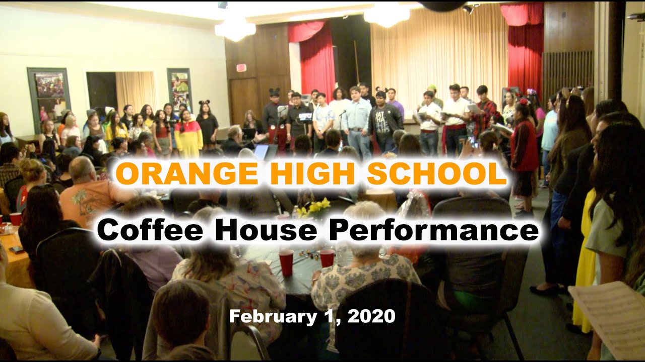 Orange High School Coffee House Performance YouTube