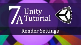 7A. Unity Tutorial, Render Settings - Create a Survival Game