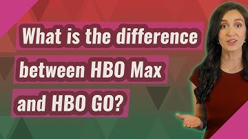 What is the difference between HBO Max and HBO GO?