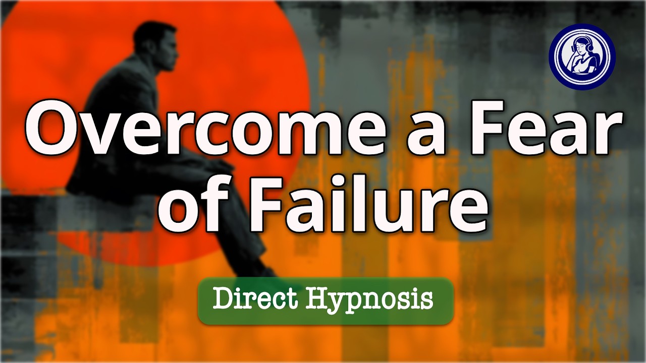 Release Fear Of Failure And Success | Hypnosis for Personal Change