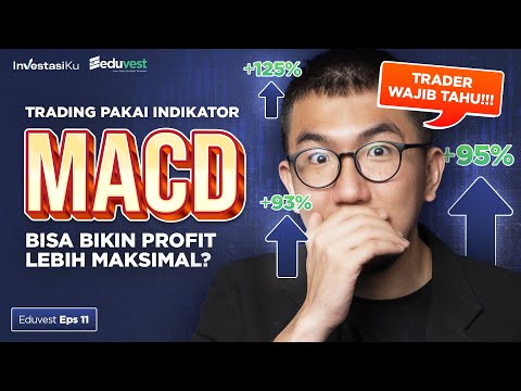 Cara Trading Saham Pakai Indikator MACD, Trader Wajib Tahu! | Eduvest Eps 11