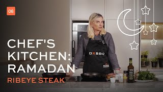 Chefs Kitchen Ramadan Special Silvena Rowes The Legendary Ribeye