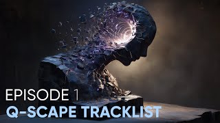 Q-Scape Tracklist - Episode 1