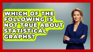Which Of The Following Is Not True About Statistical Graphs? - The Friendly Statistician